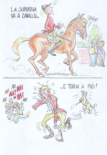 La superbia va a cavallo... e torna a pièi!