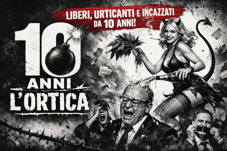 Dieci anni di prurito: l’Ortica non accarezza, graffia