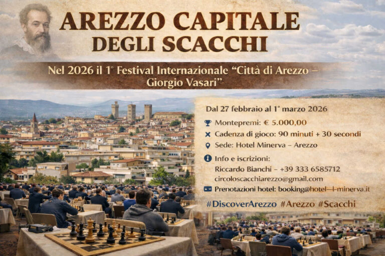 Arezzo capitale degli scacchi: nasce il 1° Festival Internazionale “Città di Arezzo – Giorgio Vasari”
